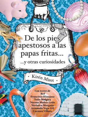 cover image of De los pies apestosos a las papas fritas... y otras curiosidades